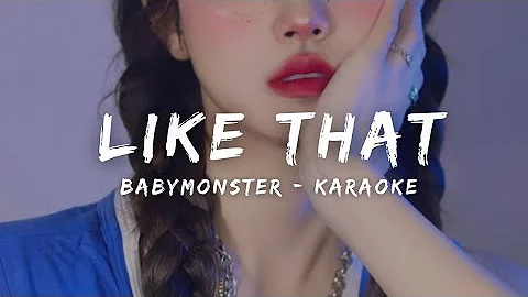 BABYMONSTER - LIKE THAT (KARAOKE LYRICS)