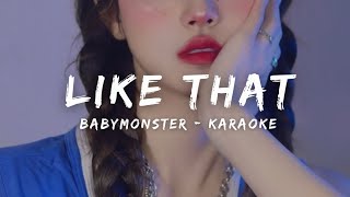 Babymonster - Like That (Karaoke Lyrics)