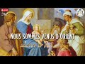 Nous sommes venus d'Orient adorer le Roi