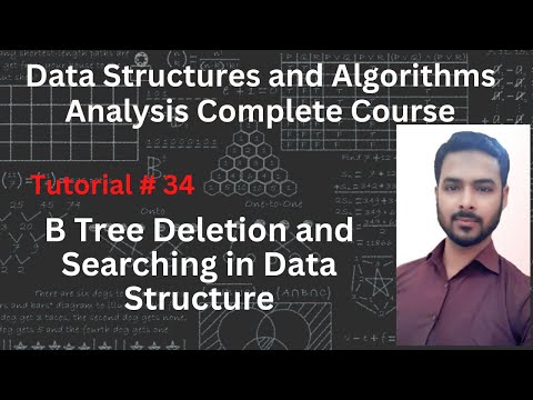 Tutorial 34: B Tree Deletion and Searching in Data Structure