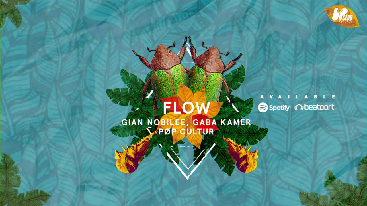 Watch Gian Nobilee, Gaba Kamer & POP CULTUR - Flow (Original Mix) on YouTube Watch Gian Nobilee, Gaba Kamer & POP CULTUR - Flow (Original Mix) on YouTube