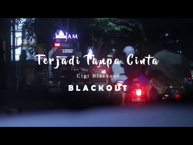 Blackout - Terjadi Tanpa Cinta (Official Lyric Video) class=
