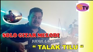 Talak tilu ( solo melody gitar )