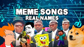 Video thumbnail of "100 Meme Songs With Their Real Names"