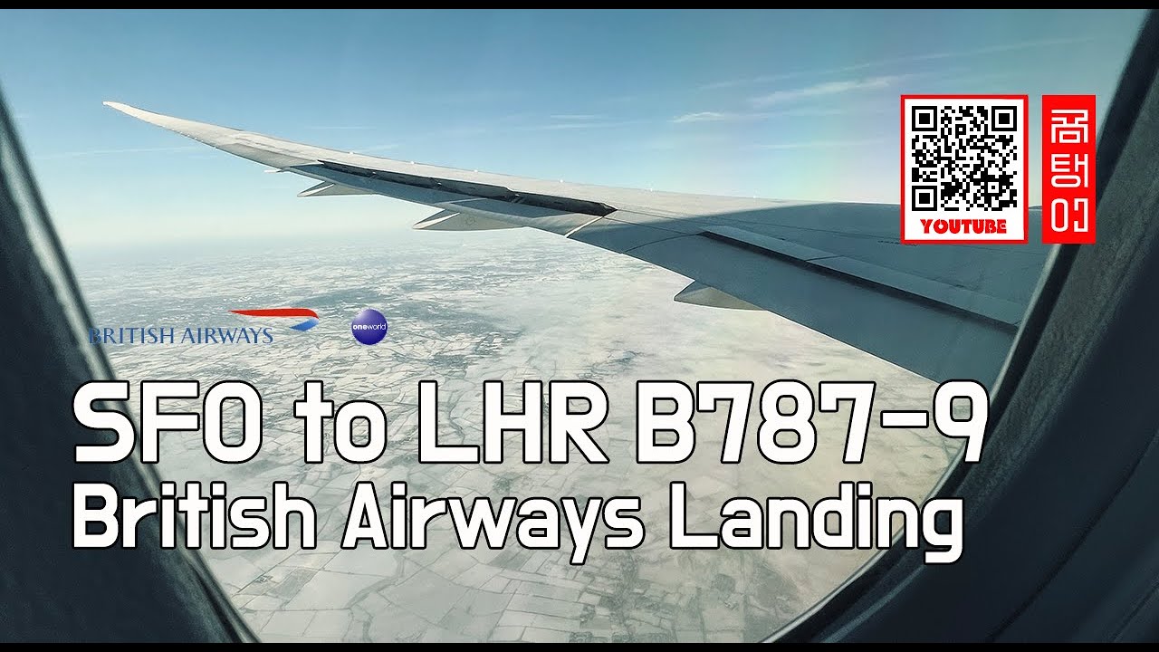 San Francisco(SFO) to London (LHR) B7879 British Airways Landing