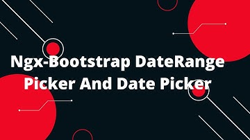 🔥📅 Master Angular 14 with Ngx-Bootstrap: DateRange Picker & DatePicker Tutorial! 🚀💻