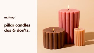 guide to making pillar candles do s don ts candle making basics