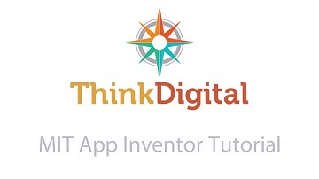 JASON ThinkDigital MIT App Inventor Tutorial - Lesson 4: Using Blocks Editor