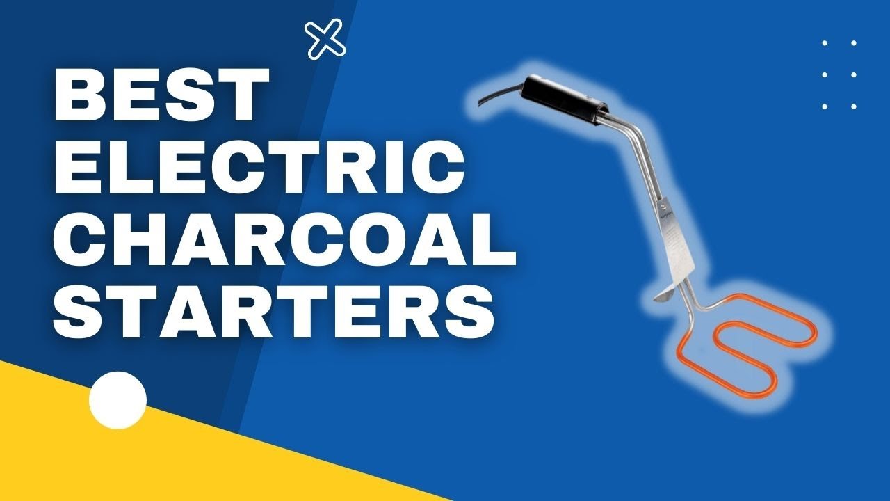Top 3 Best Electric Charcoal Starters in 2023 [January] YouTube