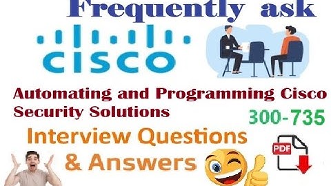 Part#16| CISCO SAUTO (300-735) | Automating Cisco Security Solutions | Interview Questions & Answers
