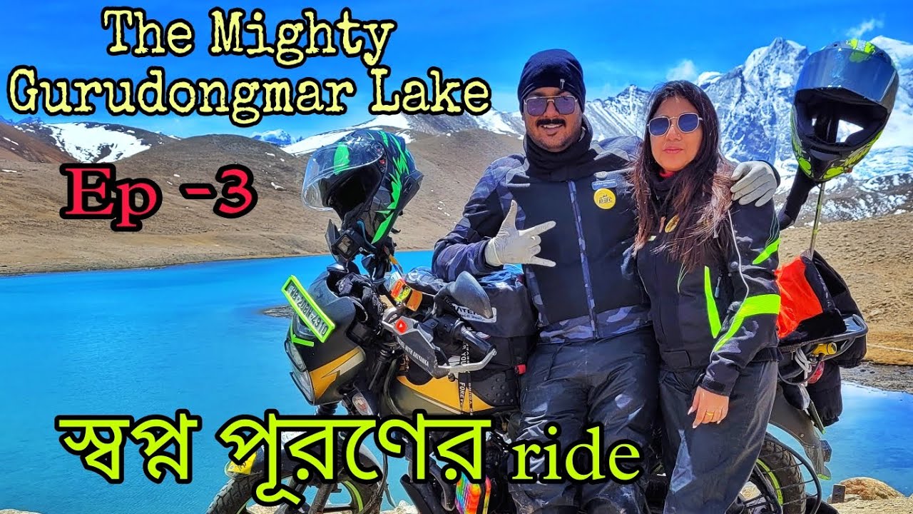 Gurudongmar Lake 17800ft with Pillion & 110cc Bike | Kolkata To North Sikkim Ride | Full Info | EP-3