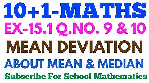 CLASS-11 MATHS. EX-15.1 Q.NO. 9 & 10 NCERT || STATISTICS ||