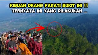 RIBUAN WARGA PADATI BUKIT INI ❗..TRADISI DI UJUNG LEBARAN, TERNYATA INI YANG WARGA LAKUKAN