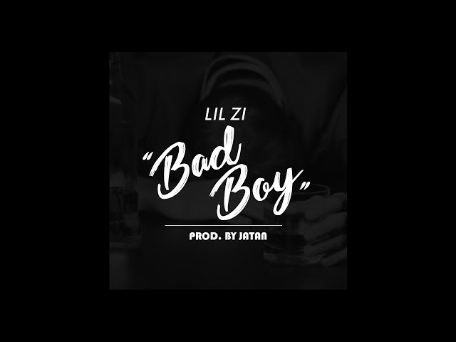 LIL ZI - Badboy (AUDIO) [Prod. By JATAN] class=