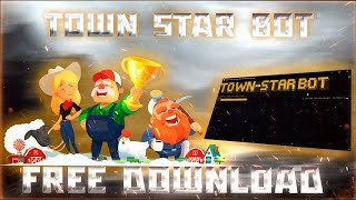 Town Star Bot | Free Download [Undetected + New Updated] 2023 | Free Trial 30 Days screenshot 4