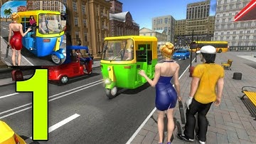 Modern Tuk Tuk Auto Rickshaw: Free Driving Games - Gameplay Walkthrough (Android) Part 1