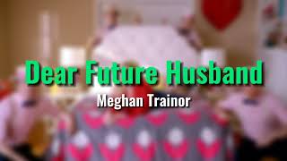 Meghan Trainor - Dear Future Husband (Audio)