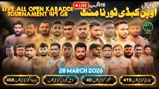 🔴[LIVE] Chak 419 GB Lony ؤala Kabaddi Tournament 28 March 2026 | Semi Final & Final Match