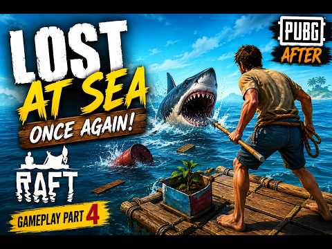 Lost at Sea Once Again! | Raft Gameplay Part 4 | PUBG After