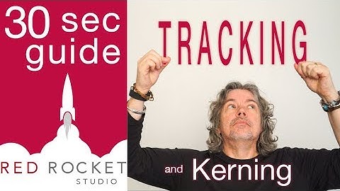 What is Kerning and Tracking in Type. The 30 second guide #07
