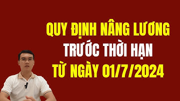 Quy định nâng lương trước thời hạn từ ngày 01/7/2024