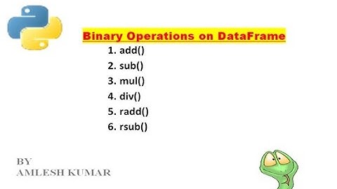 Python DataFrame Part XII(Binary Operations on DataFrame)