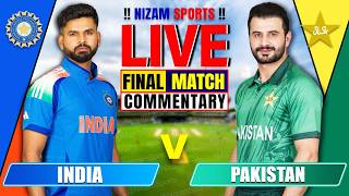 🔴Live: India vs Pakistan | Final | Live Cricket Score & Commentary
