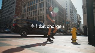 Boost your routine with Fitbit Charge 6