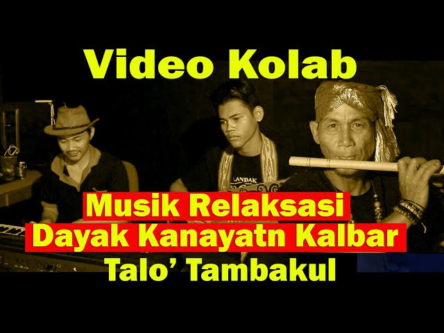 Video Colab 18 Instrumental Dayak Talo' Tambakul - Helminus Ayai ft Jasa  X Purnawandi Wawan class=