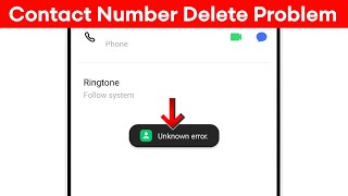 Fix Contact Number Delete Unknown Error Problem | Fix Unknown Error When Contact Number Delete