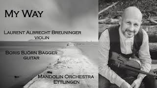My Way Frank Sinatra Laurent Breuninger violin Mandolin Orchestra Ettlingen Boris Bagger guitar