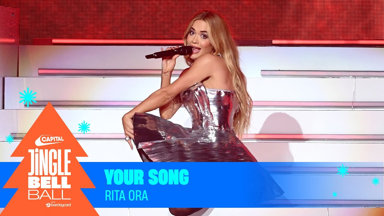 Rita Ora - Your Song (Live at Capital's Jingle Bell Ball 2023) | Capital