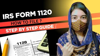 How to file 1120 form | Form 1120 explained