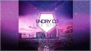 Endry DJ -  Like Stars