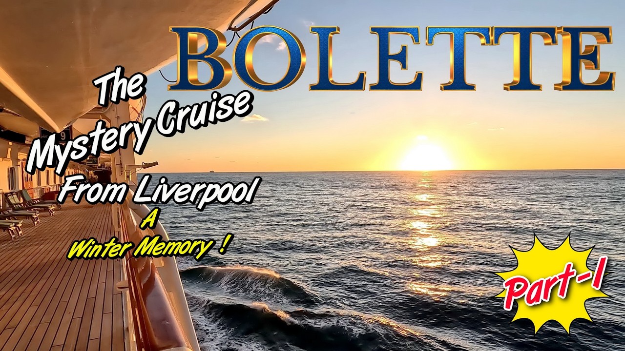 BOLETTE  A Mystery Cruise from Liverpool    Part 1