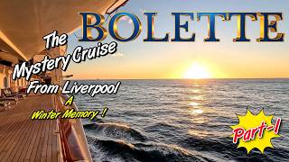 BOLETTE A Mystery Cruise from Liverpool Part 1