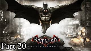 Batman Arkham Knight PS4 Part 20
