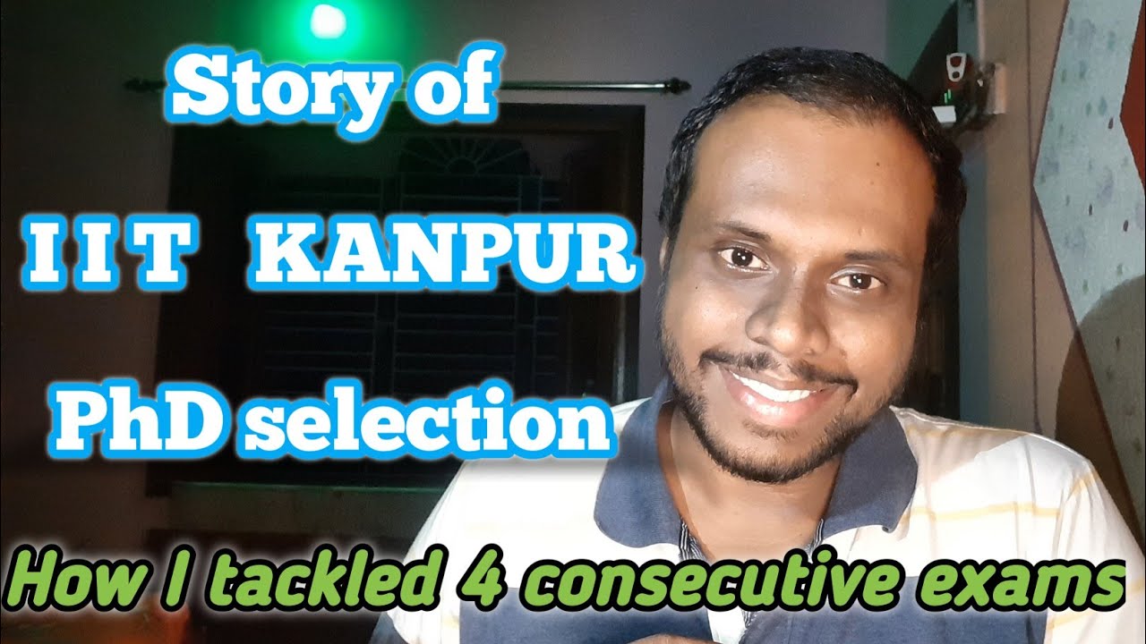How I got selection at IIT Kanpur  PhD programme 2022 || Story of 4 consecutive exams || 