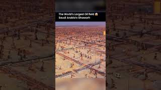 The World's Largest Oil field Saudi Arabia's Ghawarh #shorts