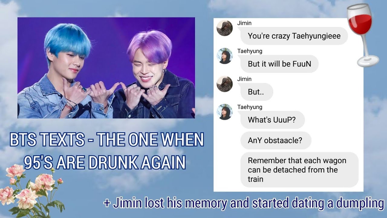 BTS TEXTS - the one when 95's are drunk again and Jimin lost his memory | YOONMIN or... VMIN?!