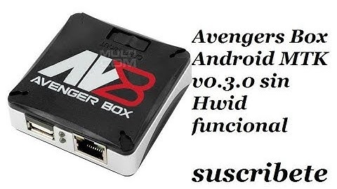 Avengers Box Android MTK v0.3.0 sin Hwid