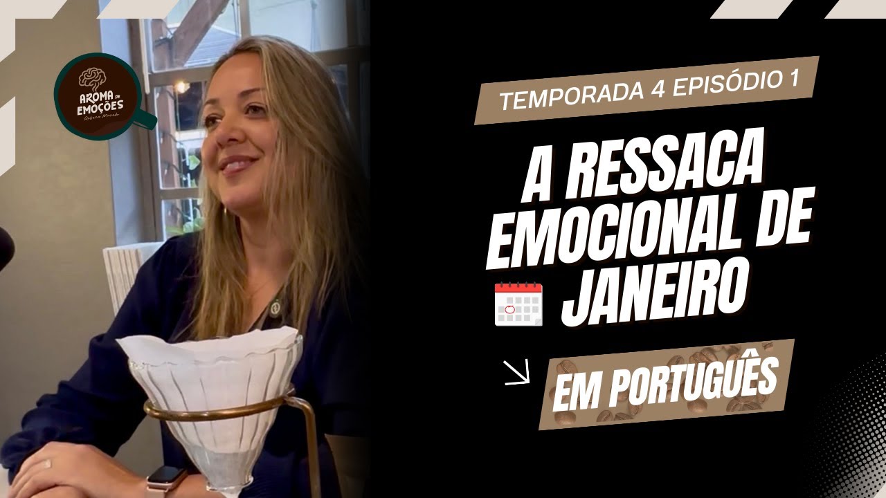 A Ressaca Emocional de Janeiro