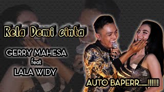 (GERLA) Rela Demi Cinta Gerry Mahesa Feat Lala widi - OM MUSTIKA