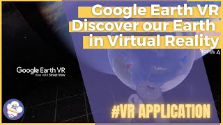 Google Earth VR: Discover our Earth in Virtual Reality, #VR Application screenshot 4