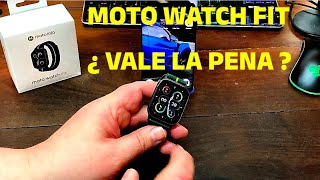 Moto Watch Fit ¿ Vale la Pena ?