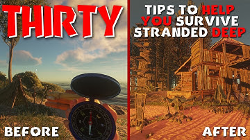 30 TIPS to HELP YOU Survive STRANDED DEEP