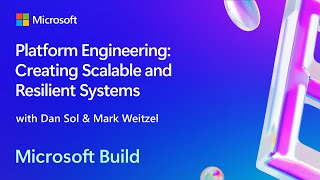 Platform Engineering: Creating Scalable and Resilient Systems | BRK188