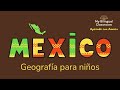 Geografía de México para Niños | Aprende los Estados, Montañas y Regiones de México