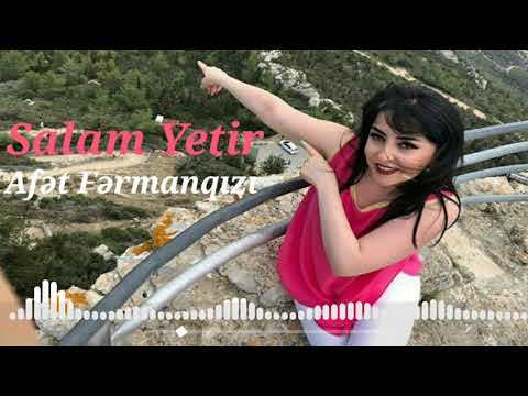 Afət Fərmanqızı — Salam Yetir (Rəsmi Audio)