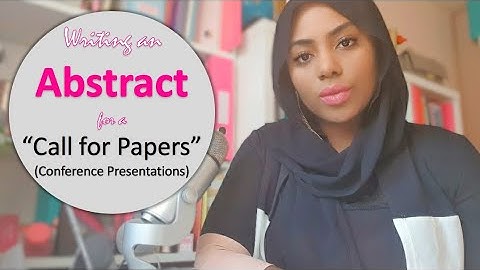 How to write an abstract for a “call for papers”/conference presentation